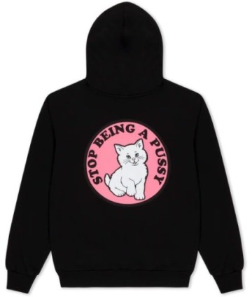 MIKINA RIPNDIP STOP BEING A PUSSY HOODIE
